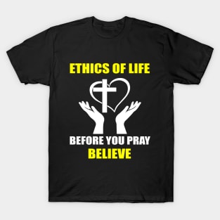 Ethics of Life T-Shirt